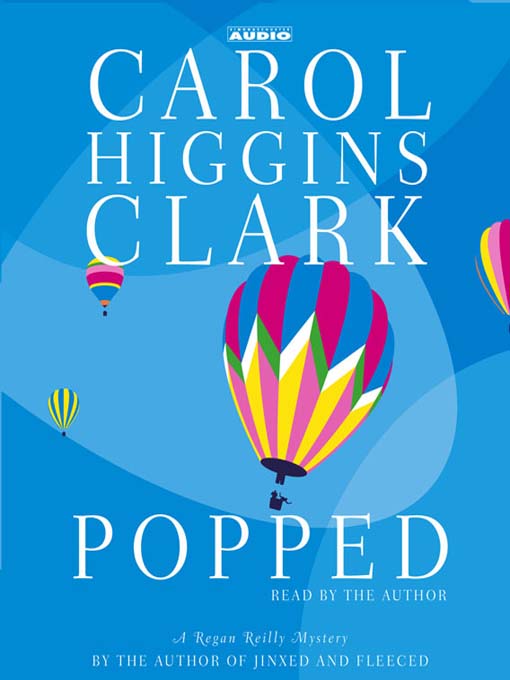 Title details for Popped by Carol Higgins Clark - Available